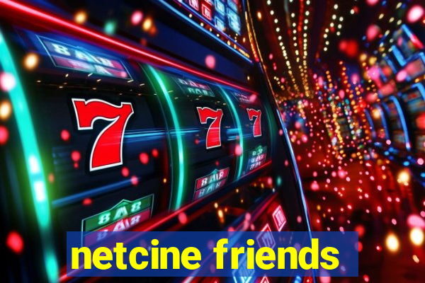 netcine friends